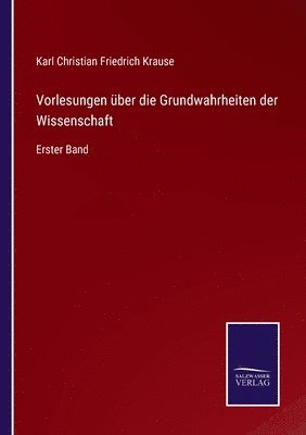 Vorlesungen über die Grundwahrheiten der Wissenschaft