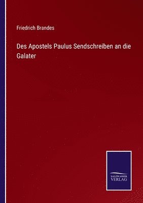 bokomslag Des Apostels Paulus Sendschreiben an die Galater