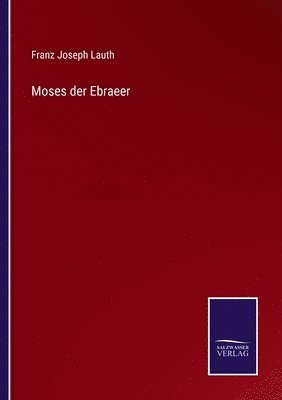 bokomslag Moses der Ebraeer