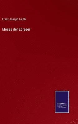 bokomslag Moses der Ebraeer