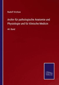 bokomslag Archiv fr pathologische Anatomie und Physiologie und fr klinische Medicin