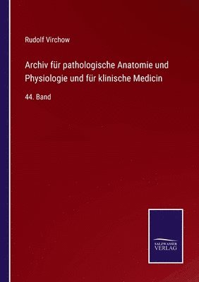 bokomslag Archiv fr pathologische Anatomie und Physiologie und fr klinische Medicin