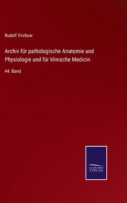 bokomslag Archiv fr pathologische Anatomie und Physiologie und fr klinische Medicin