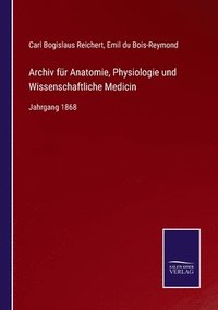 bokomslag Archiv fr Anatomie, Physiologie und Wissenschaftliche Medicin