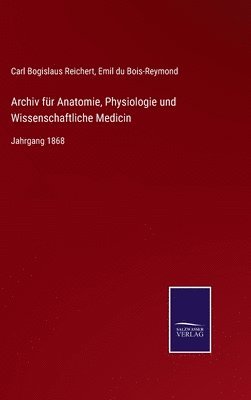 bokomslag Archiv fr Anatomie, Physiologie und Wissenschaftliche Medicin