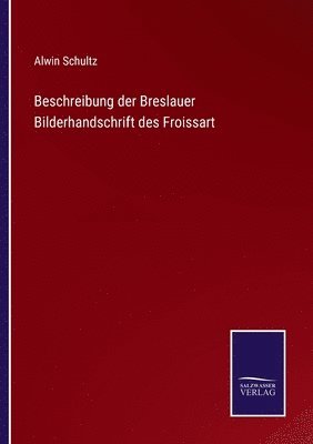 bokomslag Beschreibung der Breslauer Bilderhandschrift des Froissart