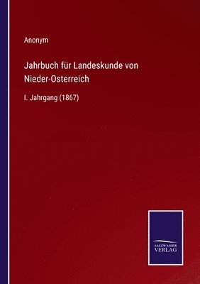 Jahrbuch fr Landeskunde von Nieder-Osterreich 1