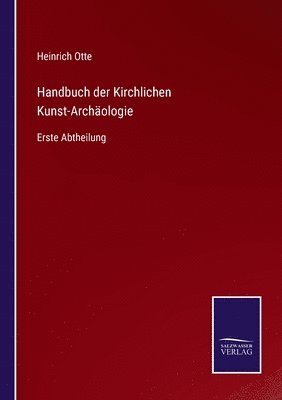 bokomslag Handbuch der Kirchlichen Kunst-Archologie