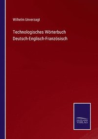 bokomslag Technologisches Woerterbuch Deutsch-Englisch-Franzoesisch