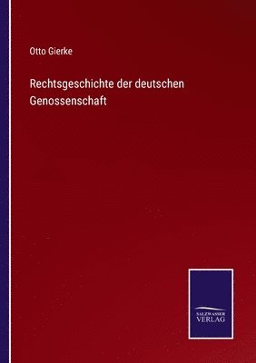 Rechtsgeschichte der deutschen Genossenschaft 1