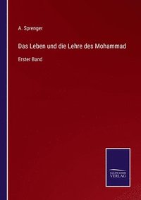 bokomslag Das Leben und die Lehre des Mohammad