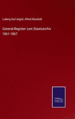 bokomslag General-Register zum Staatsarchiv 1861-1867