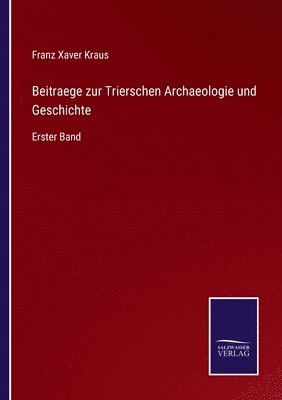 bokomslag Beitraege zur Trierschen Archaeologie und Geschichte