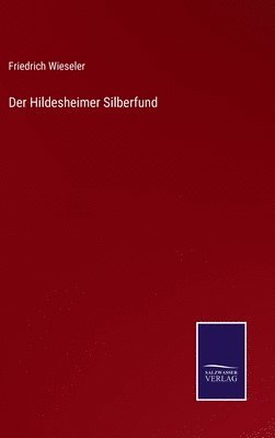 Friedrich Wieseler - Hildesheimer Silberfund, Inbunden