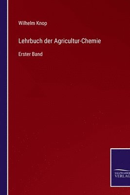 Lehrbuch der Agricultur-Chemie 1