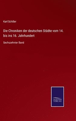 Die Chroniken der deutschen Stdte vom 14. bis ins 16. Jahrhundert 1