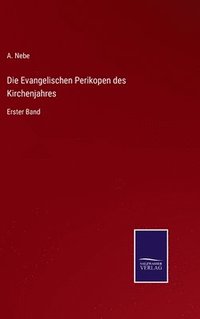 bokomslag Die Evangelischen Perikopen des Kirchenjahres
