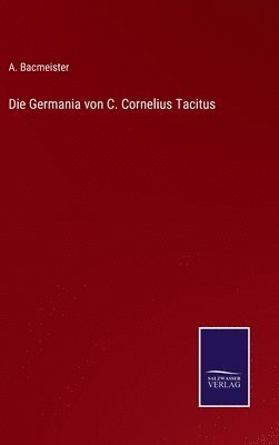 Die Germania von C. Cornelius Tacitus 1