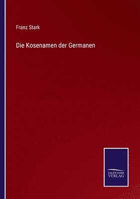 bokomslag Die Kosenamen der Germanen