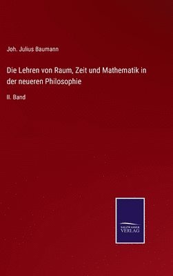 Lehren von Raum, Zeit und Mathematik in der neueren Philosophie