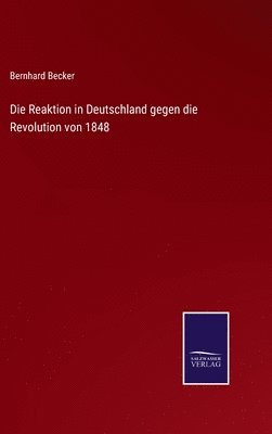 bokomslag Reaktion in Deutschland gegen die Revolution von 1848