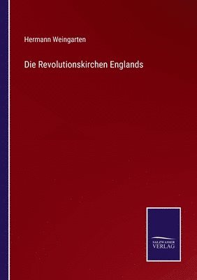 Die Revolutionskirchen Englands 1