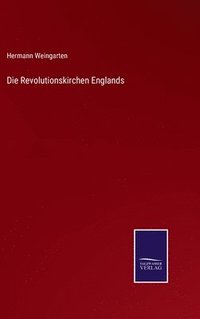 bokomslag Die Revolutionskirchen Englands