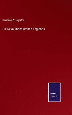 Die Revolutionskirchen Englands 1