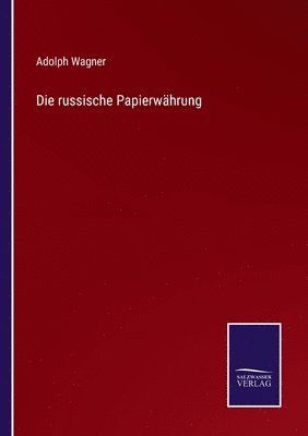 Adolph Wagner - russische Papierwährung, Häftad