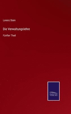 Lorenz Stein - Verwaltungslehre, Inbunden
