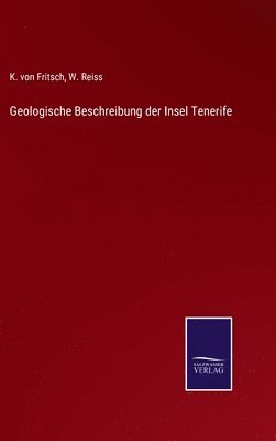 bokomslag Geologische Beschreibung der Insel Tenerife