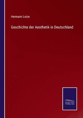 Geschichte der Aesthetik in Deutschland