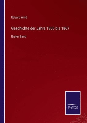 bokomslag Geschichte der Jahre 1860 bis 1867