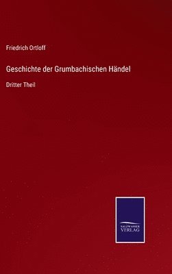 Geschichte der Grumbachischen Händel