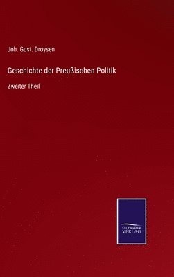 bokomslag Geschichte der Preußischen Politik
