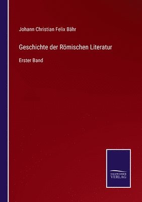 Geschichte der Römischen Literatur 1