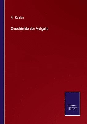 bokomslag Geschichte der Vulgata