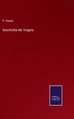 bokomslag Geschichte der Vulgata