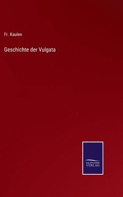 bokomslag Geschichte der Vulgata