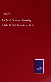 bokomslag The Art of Extempore Speaking