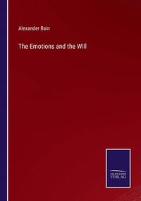 bokomslag The Emotions and the Will