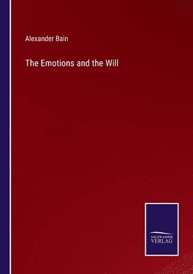 bokomslag The Emotions and the Will