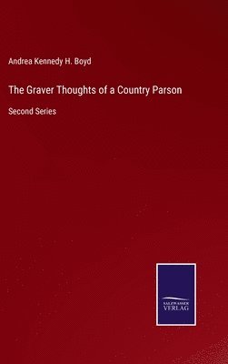 bokomslag The Graver Thoughts of a Country Parson