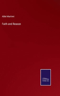 bokomslag Faith and Reason