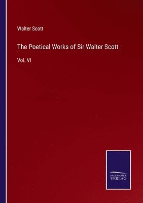 bokomslag The Poetical Works of Sir Walter Scott