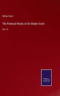Poetical Works of Sir Walter Scott