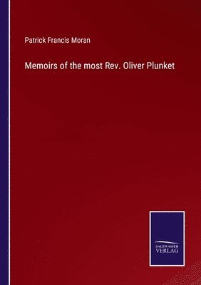 Patrick Francis Moran - Memoirs of the most Rev. Oliver Plunket, Häftad