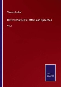 bokomslag Oliver Cromwell's Letters and Speeches