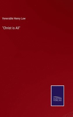 bokomslag &quot;Christ is All&quot;