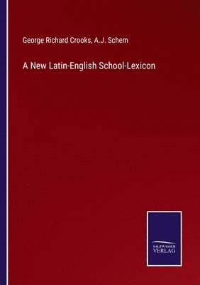 A New Latin-English School-Lexicon 1